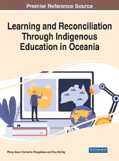 Learning and Reconciliation Through Indigenous Education in Oceania by Perry Jason Camacho Pangelinan