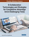 E-Collaboration Technologies and Strategies for Competitive Advantage Amid Challenging Times by Jingyuan Zhao