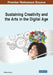 Sustaining Creativity and the Arts in the Digital Age by Gilberto Marzano