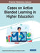 Cases on Active Blended Learning in Higher Education by Brenda Cecilia Padilla Rodriguez