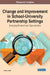 Change and Improvement in School-University Partnership Settings: Emerging Research and Opportunities by Linda A. Catelli