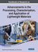 Handbook of Research on Advancements in the Processing, Characterization, and Application of Lightweight Materials by Kaushik Kumar