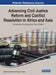 Advancing Civil Justice Reform and Conflict Resolution in Africa and Asia: Comparative Analyses and Case Studies by Elijah Tukwariba Yin