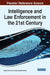 Intelligence and Law Enforcement in the 21st Century by Eugene de Silva
