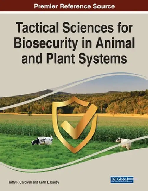 Tactical Sciences for Biosecurity in Animal and Plant Systems by Kitty F. Cardwell