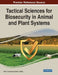 Tactical Sciences for Biosecurity in Animal and Plant Systems by Kitty F. Cardwell
