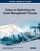 Cases on Optimizing the Asset Management Process by Vicente González-Prida