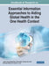 Handbook of Research on Essential Information Approaches to Aiding Global Health in the One Health Context by Jorge Lima de Magalhães