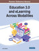 Education 3.0 and eLearning Across Modalities by Jeff D. Borden