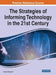 The Strategies of Informing Technology in the 21st Century by Andrew Targowski