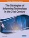 The Strategies of Informing Technology in the 21st Century by Andrew Targowski
