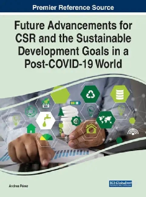 Future Advancements for CSR and the Sustainable Development Goals in a Post-COVID-19 World by Andrea Pérez