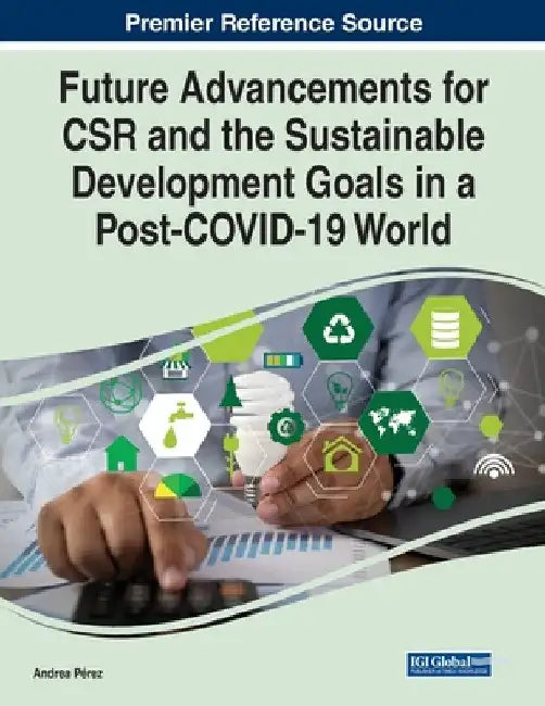 Future Advancements for CSR and the Sustainable Development Goals in a Post-COVID-19 World by Andrea Pérez