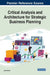 Critical Analysis and Architecture for Strategic Business Planning by James McKee