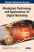 Blockchain Technology and Applications for Digital Marketing by Rohit Bansal