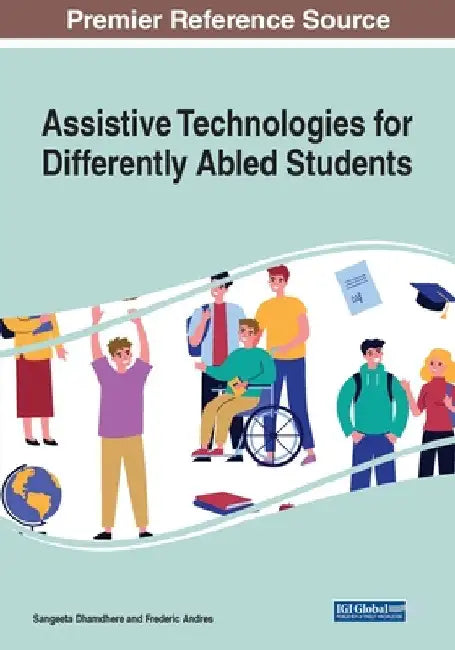 Assistive Technologies for Differently Abled Students by Sangeeta Dhamdhere