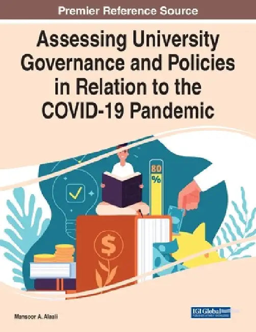Assessing University Governance and Policies in Relation to the COVID-19 Pandemic by Mansoor A. Alaali