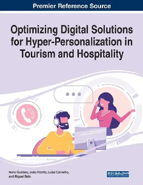 Optimizing Digital Solutions for Hyper-Personalization in Tourism and Hospitality by Nuno Gustavo
