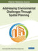 Addressing Environmental Challenges Through Spatial Planning by Athar Hussain