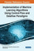 Implementation of Machine Learning Algorithms Using Control-Flow and Dataflow Paradigms by Veljko Milutinovic