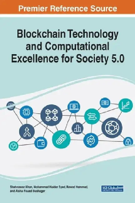 Blockchain Technology and Computational Excellence for Society 5.0 by Shahnawaz Khan