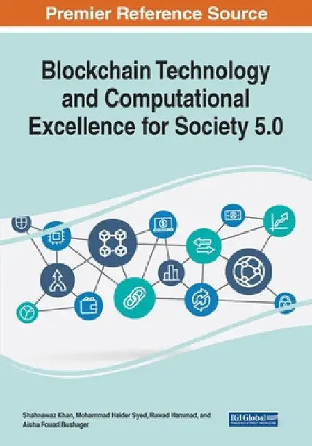 Blockchain Technology and Computational Excellence for Society 5.0 by Shahnawaz Khan