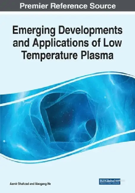 Emerging Developments and Applications of Low Temperature Plasma by Aamir Shahzad
