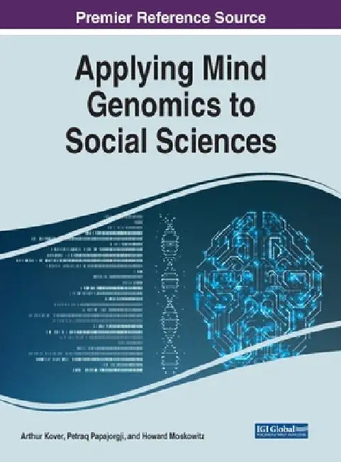 Applying Mind Genomics to Social Sciences by Howard Moskowitz