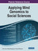 Applying Mind Genomics to Social Sciences by Howard Moskowitz