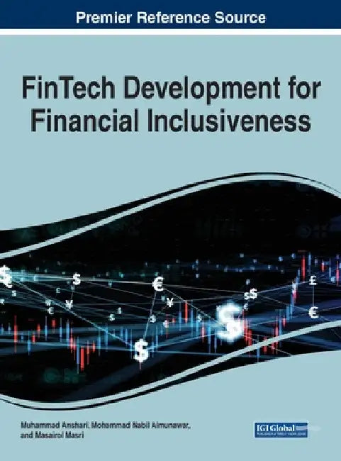 FinTech Development for Financial Inclusiveness by Muhammad Anshari