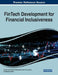 FinTech Development for Financial Inclusiveness by Muhammad Anshari