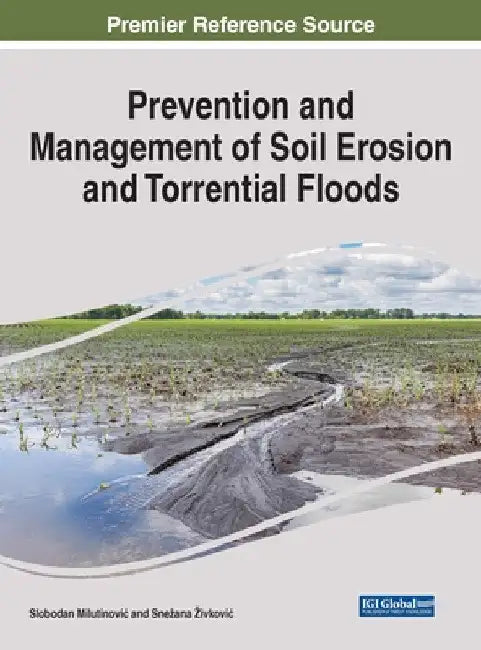 Prevention and Management of Soil Erosion and Torrential Floods by Slobodan Milutinovic
