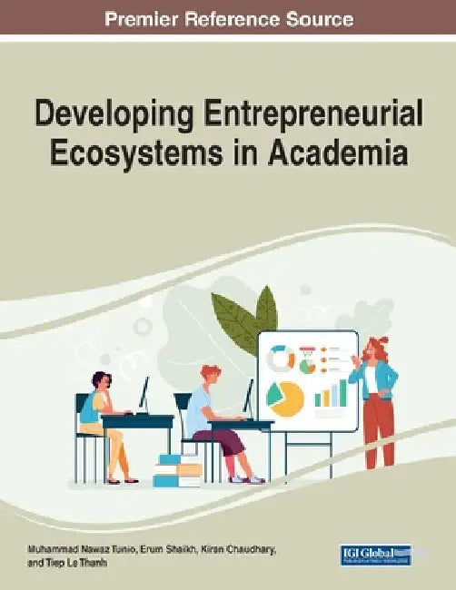 Developing Entrepreneurial Ecosystems in Academia by Muhammad Nawaz Tunio