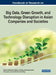 Handbook of Research on Big Data, Green Growth, and Technology Disruption in Asian Companies and Societies by Patricia Ordonez de Pablos