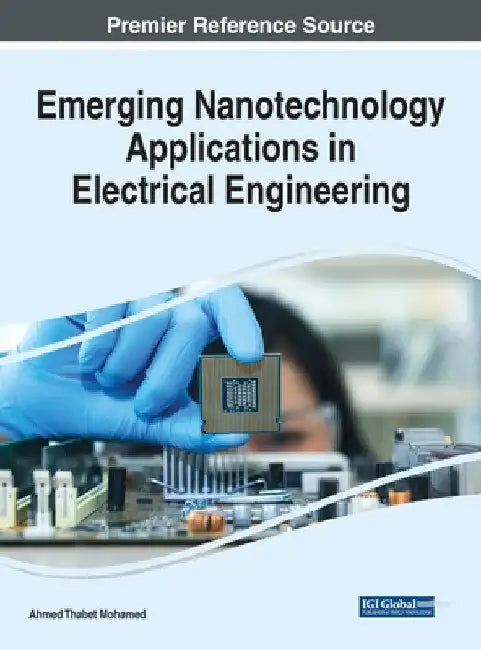 Emerging Nanotechnology Applications in Electrical Engineering by Ahmed Thabet Mohamed