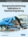Emerging Nanotechnology Applications in Electrical Engineering by Ahmed Thabet Mohamed