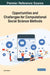 Opportunities and Challenges for Computational Social Science Methods by Enes Abanoz