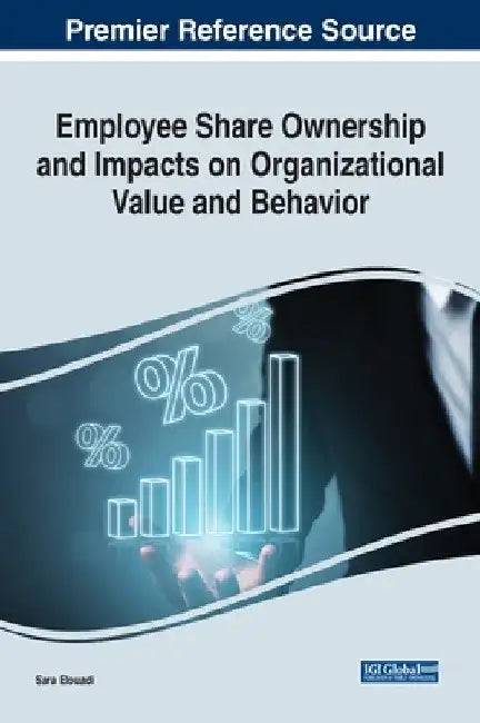 Employee Share Ownership and Impacts on Organizational Value and Behavior by Sara Elouadi