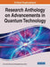 Research Anthology on Advancements in Quantum Technology by Information Reso Management Association