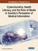Handbook of Research on Cyberchondria, Health Literacy, and the Role of Media in Society's Perception of Medical Information by Hacer Aker