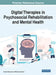 Digital Therapies in Psychosocial Rehabilitation and Mental Health by António Marques