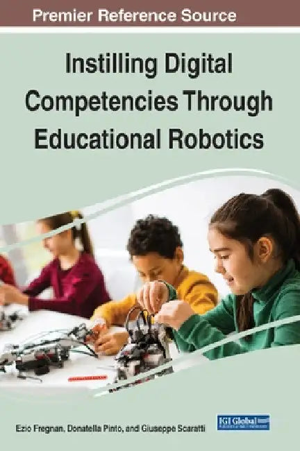 Instilling Digital Competencies Through Educational Robotics by Ezio Fregnan