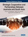 Strategic Cooperation and Partnerships Between Australia and South Asia: Economic Development, Trade, and Investment Opportunities Post COVID-19 by Anita Medhekar