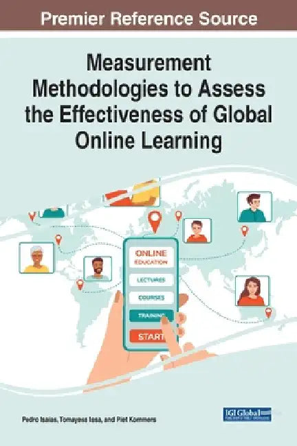 Measurement Methodologies to Assess the Effectiveness of Global Online Learning by Pedro Isaias