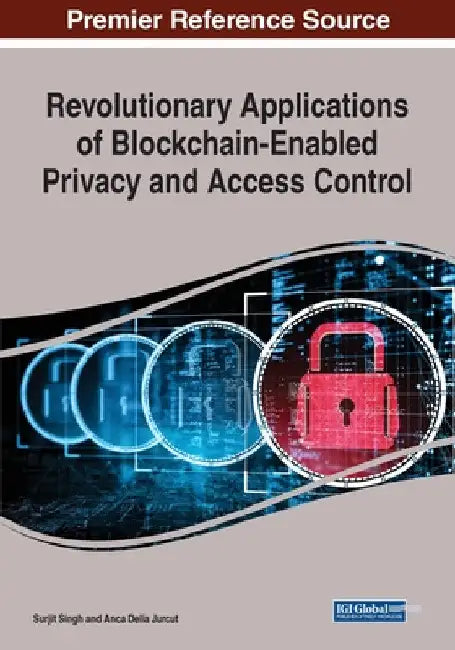 Revolutionary Applications of Blockchain-Enabled Privacy and Access Control by Surjit Singh