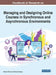 Handbook of Research on Managing and Designing Online Courses in Synchronous and Asynchronous Environments by Gürhan Durak