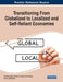 Transitioning From Globalized to Localized and Self-Reliant Economies by Ruchika Gupta