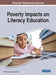 Poverty Impacts on Literacy Education by Jill Tussey
