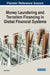 Money Laundering and Terrorism Financing in Global Financial Systems by Abdul Rafay