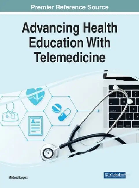 Advancing Health Education With Telemedicine by Mildred Lopez